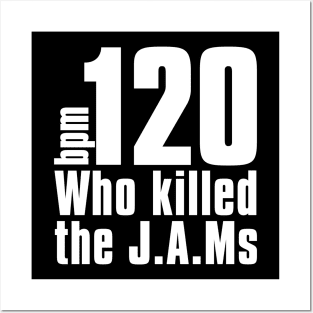 Who Killed the JAMs Posters and Art